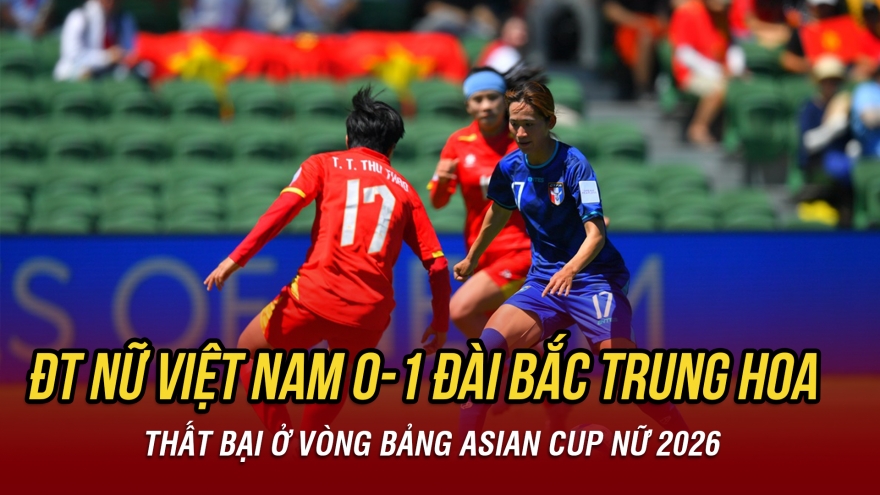 ĐT nữ Việt Nam thua sát nút Đài Bắc Trung Hoa ở Asian Cup nữ 2026